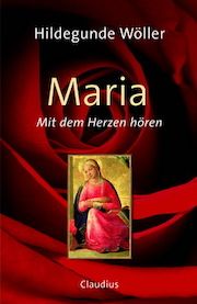 Maria - Mit dem Herzen hören