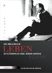 Das unglaubliche Leben des Flötenspielers<br>Hans-Jürgen Hufeisen (Buch)