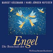 Die Botschaft der Engel<br>Weihnachtsmeditationen